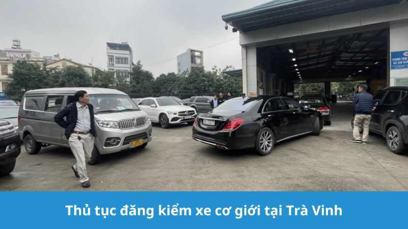 Thủ tục đăng kiểm xe cơ giới tại Trà Vinh