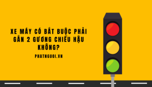xe máy có bắt buộc phải gắn 2 gương chiếu hậu không